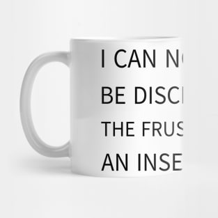 i can no longer be disciplined Mug